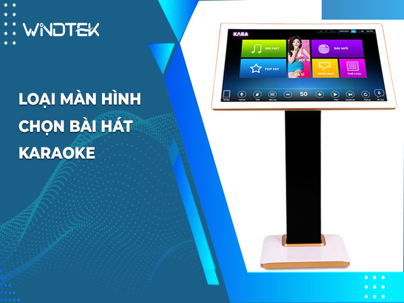 Loại màn hình chọn bài hát karaoke