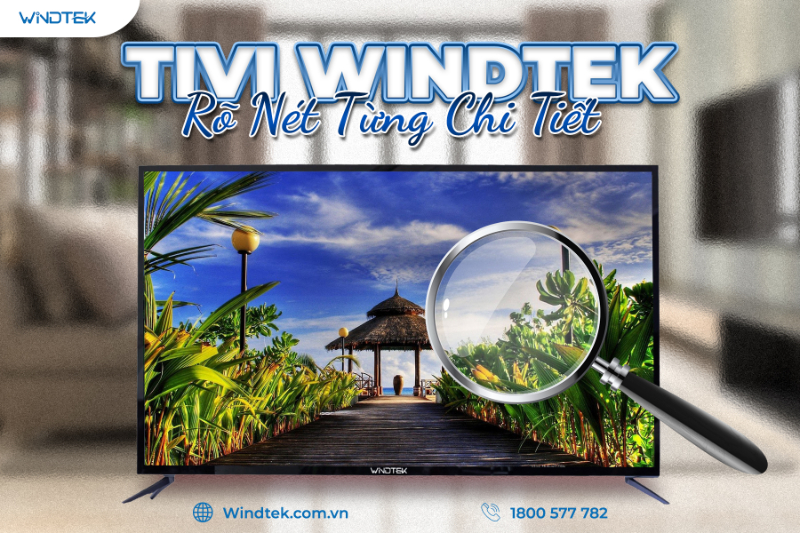 WINDTEK - Cung cấp tivi thông minh, chính hãng