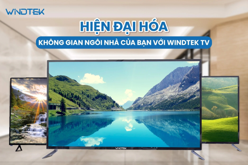 WINDTEK - Cung cấp Smart tivi hàng chính hãng, giá tốt